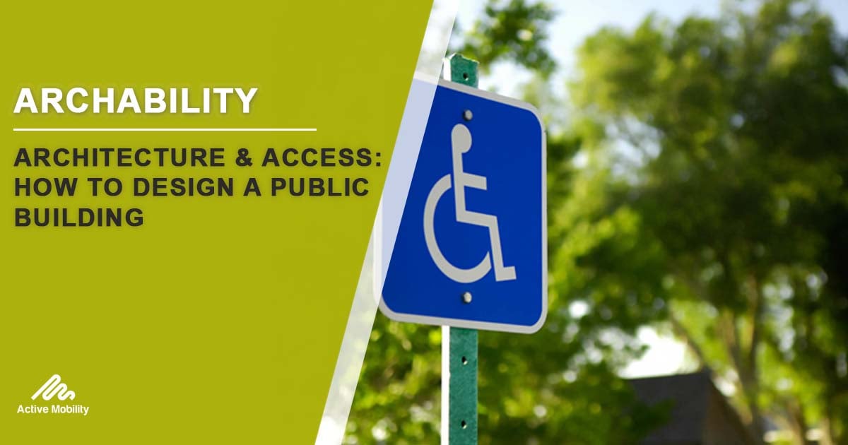 Architecture & Access Designing A Public Building